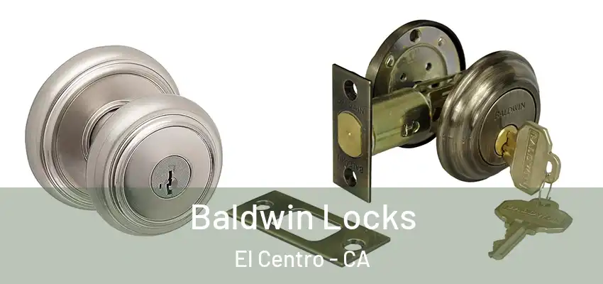  Baldwin Locks El Centro - CA